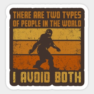 I Avoid Both Kinds of People Sticker